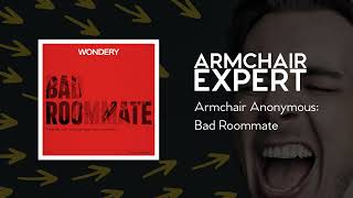 Armchair Anonymous: Bad Roommate | Armchair Expert with Dax Shepard