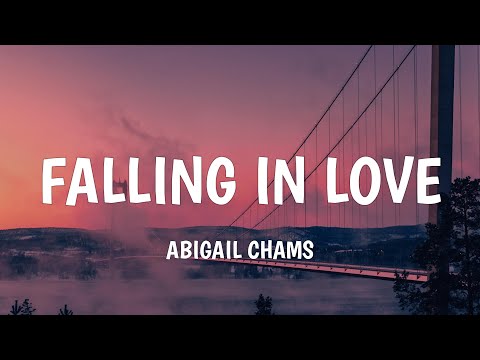 Abigail Chams - Falling in Love (Letra/Lyrics)