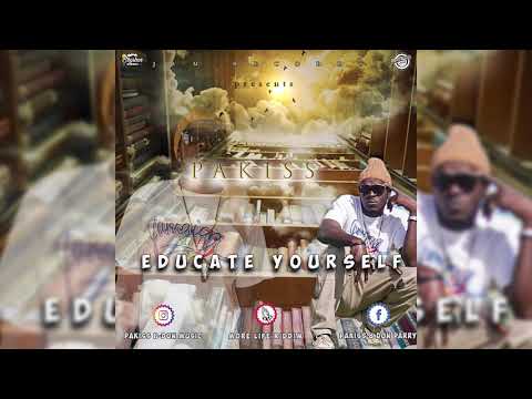 PAKISS-EDUCATE YOURSELF-MORE LIFE RIDDIM(Official audio)