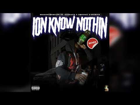 Drakeo The Ruler feat ALLBLACK, G Perico, Ohgeesy - Ion Know Nothin Remix (Audio)