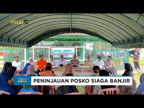 KAPOLRES SUKAMARA DAN BUPATI TINJAU POSKO SIAGA BANJIR