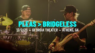 Umphrey’s McGee Pleas - Bridgeless | 12/2/2023 | Athens, GA