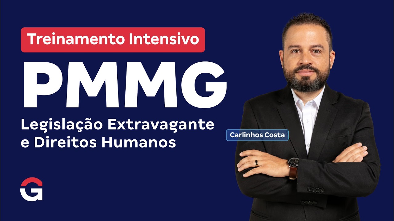 Treinamento Intensivo PM MG - Legislação Extravagante e Direitos Humanos com Carlos Costa