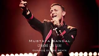 Mustafa Sandal - Gönlünü Gün Edeni (Durmuş Doğan Remix)