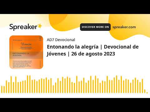 Entonando la alegría | Devocional de Jóvenes | 26 de agosto 2023