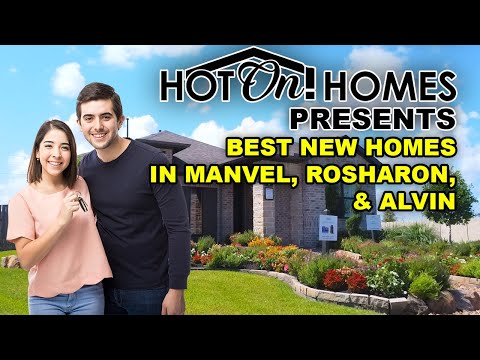 Hot On! Presents The Best New Homes in Houston: Manvel, Rosharon, & Alvin