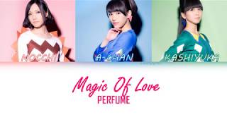 Perfume - Magic Of Love (lyrics kan/Rom/Eng ) colorcoded