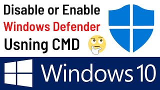 How To Disable Or Enable Windows Defender In Windows 10 Using CMD (Easiest Way)