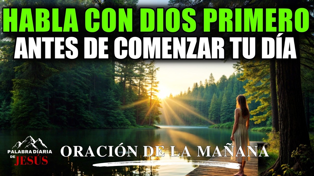 ¡Dios Primero! Poderosa Oración de la Mañana Para un Día Bendecido y Lleno de Paz