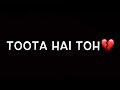 Tuta Hai To Juda Hai Kyu Black Screen Status Arijit Singh Tera Yaar Hoon Main Friendship Status