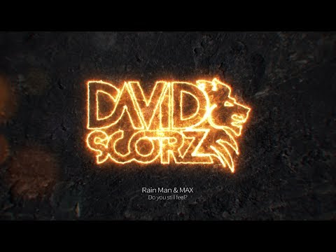 Rain Man & MAX - Do You Still Feel? (David Scorz Remix)