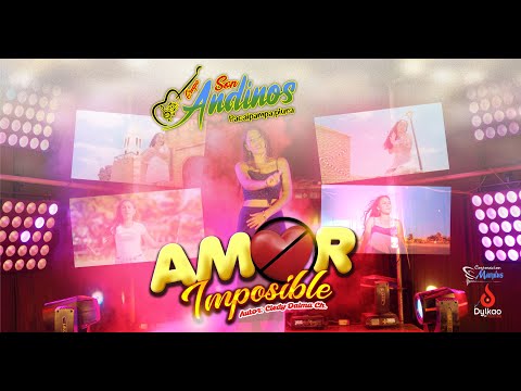 Son Andinos - Amor Imposible Videoclip Oficial