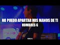 No puedo apartar mis manos de ti (letra) -  Hombres G