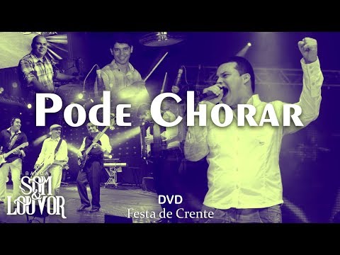 Banda Som e Louvor - Pode Chorar