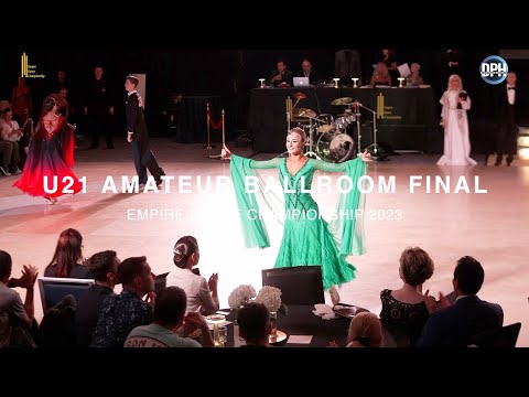 U21 BALLROOM FINAL | EMPIRE DANCE CHAMPIONSHIP 2023
