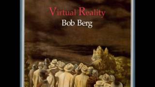 Bob Berg — "Virtual Reality" [Full Album] (1992)
