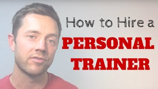 How To Hire A Personal Trainer
