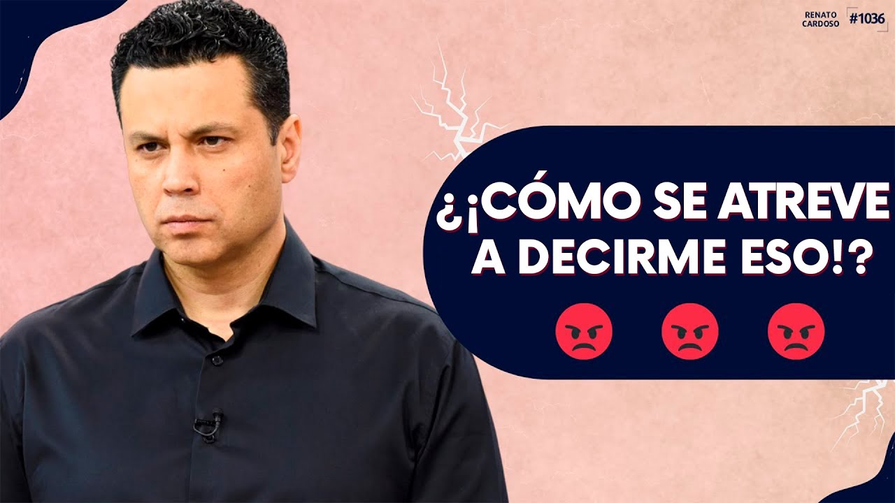 ¿¡CÓMO SE ATREVE A DECIRME ESO!?