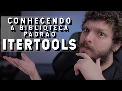 Conhecendo itertools | Live de Python #241