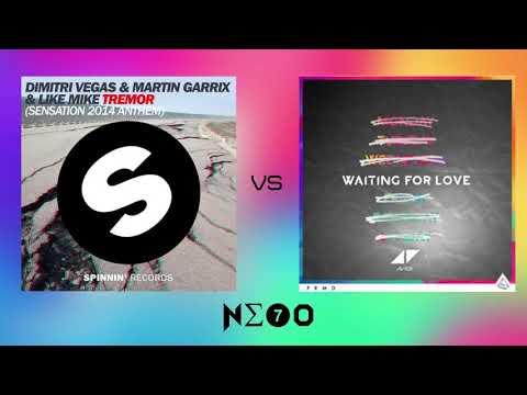 MartinGarrix , DimitriVegas&LikeMike - Tremor VS Avicii - Waiting for love (+x Mashup)(NE7O ReMash)