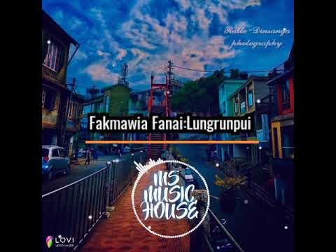 Mizo hla thar/( Fakmawia fanai : Lungrunpui ) /lyric video /