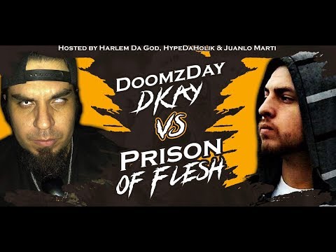Doomsday Dkay vs Prison of Flesh
