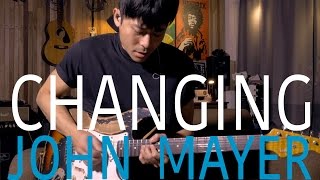 John Mayer - "Changing" Guitar Solo Cover by TinHang (w/Guitar Tab)