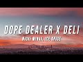 Nicki Minaj, Ice Spice - Dope Dealer X Deli (TikTok Mashup) [Lyrics]