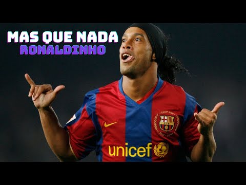 Ronaldinho ► Mas que nada ● Skills | HD ⚽ 🔥