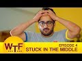 Dice Media | What The Folks | Web Series | S01E04 - Stuck In The Middle