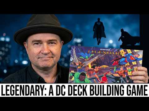 The Discriminating Gamer: Legendary: A DC Deck Building Game