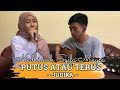 PUTUS ATAU TERUS JUDIKA LIVE COVER NADHIMAH SYIFA MAYSA