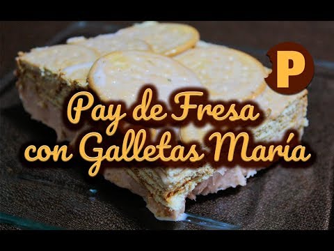 Pay de Fresa con Galletas María