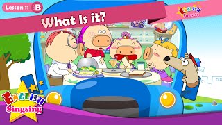 Lesson 11_(B)What is it? - Cartoon Story - English Education - Easy conversation for kids