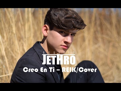 AGUSTÍN JETHRO - "CREO EN TI" (COVER) REIK
