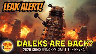 DOCTOR WHO NEWS BITE: LEAK REVEALS DALEKS RETURN AT CHRISTMAS IN RTD FINALE 2026