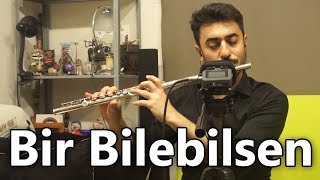 Müslüm Gürses - Bir Bilebilsen (Serkan Kaya) | Flüt Solo - Mustafa Tuna