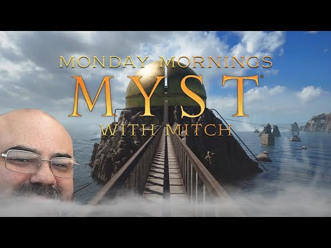 Monday Mornings Myst with Mitch | RIVEN | 02