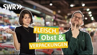 Fleisch, Obst, Verpackungen – Worauf achten bei einem nachhaltigen Einkauf? I Ökochecker SWR