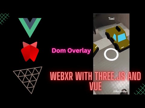 3d models in real world along with html content using dom overlay | Webxr api, Three.js and Vue 3