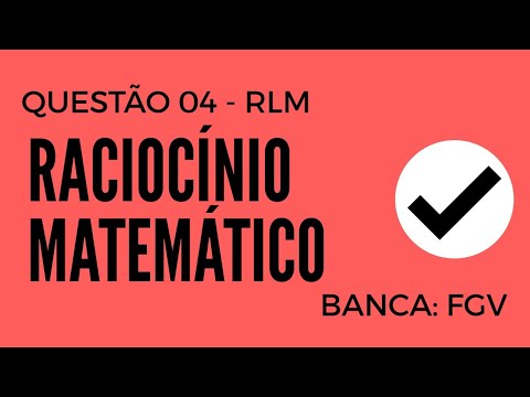 Question 04 - Logical Reasoning - Mathematical Reasoning - FGV