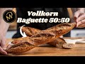 Vollkorn Baguette 50:50 -  Baguette mit Vollkornmehl selber backen