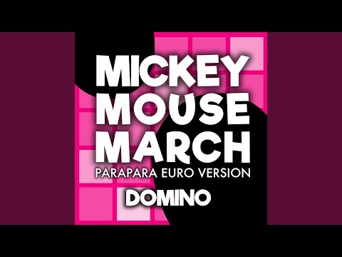 Video thumbnail for MICKEY MOUSE MARCH-PARAPARA EURO VERSION