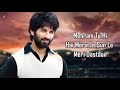 Mehram LYRICS Jersey Shahid Kapoor Mrunal Thakur Sachet Parampara Shellee Gowtam T