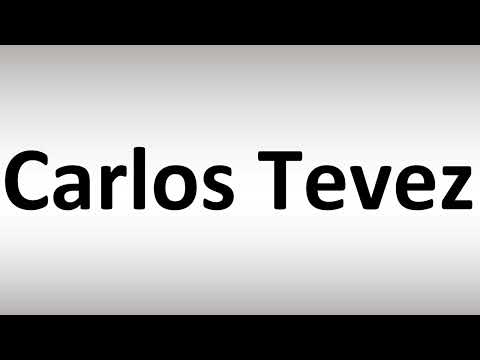 How to Pronounce Carlos Tevez