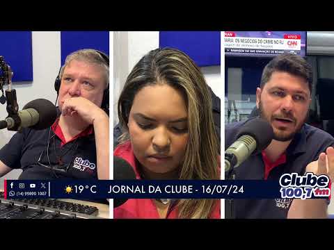Jornal da Clube - 16/07/24 - Edição da Manhã