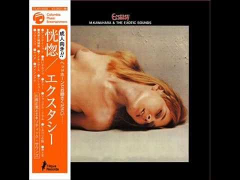 Masami Kawahara & The Exotic Sounds - Ecstacy.