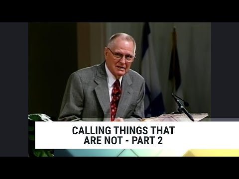 Calling Things That Are Not - Part 2, Charles Capps-Concepts of Faith #122
