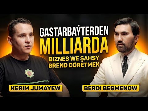 Керим Жумаев | подкасты о бизнесе и жизни and Berdi Begmenov