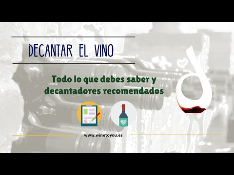 Decantar vino: todo lo que hay que saber.